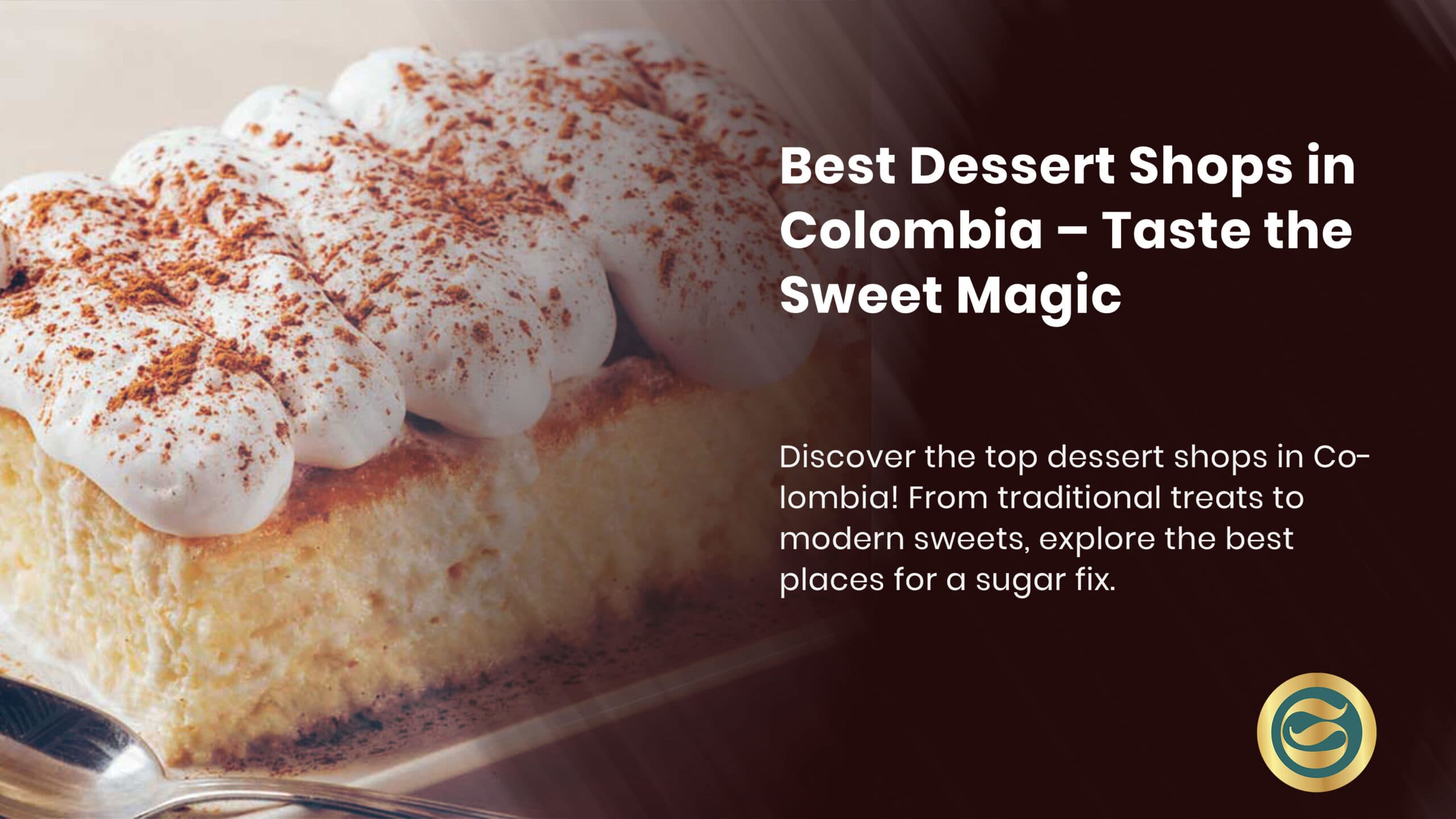 Best Dessert Shops in Colombia: A Sweet Journey Through Colombian Treats | Ultimate Travel Guide 2025