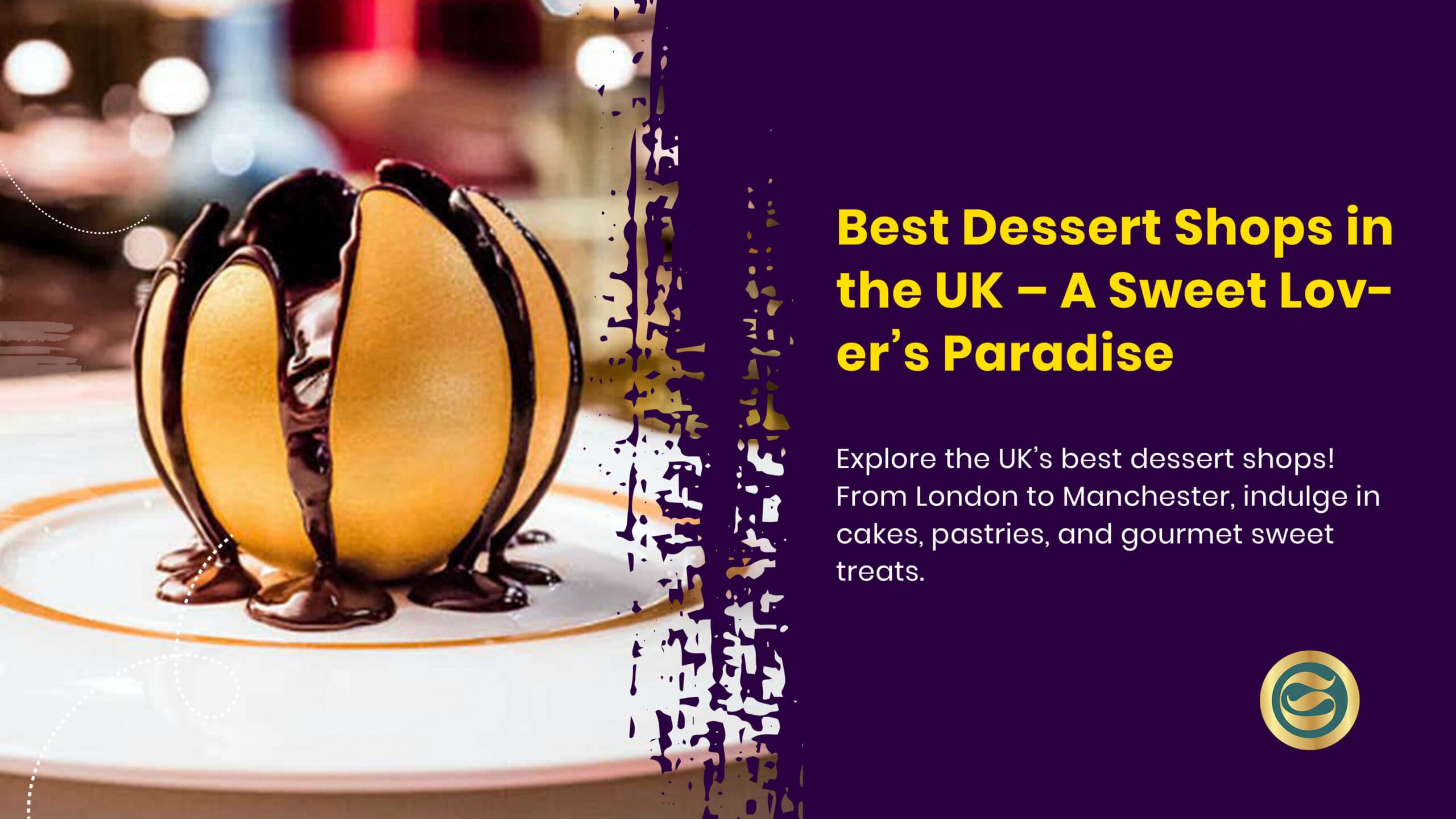 Best Dessert Shops in the UK: A Sweet Lover's Paradise