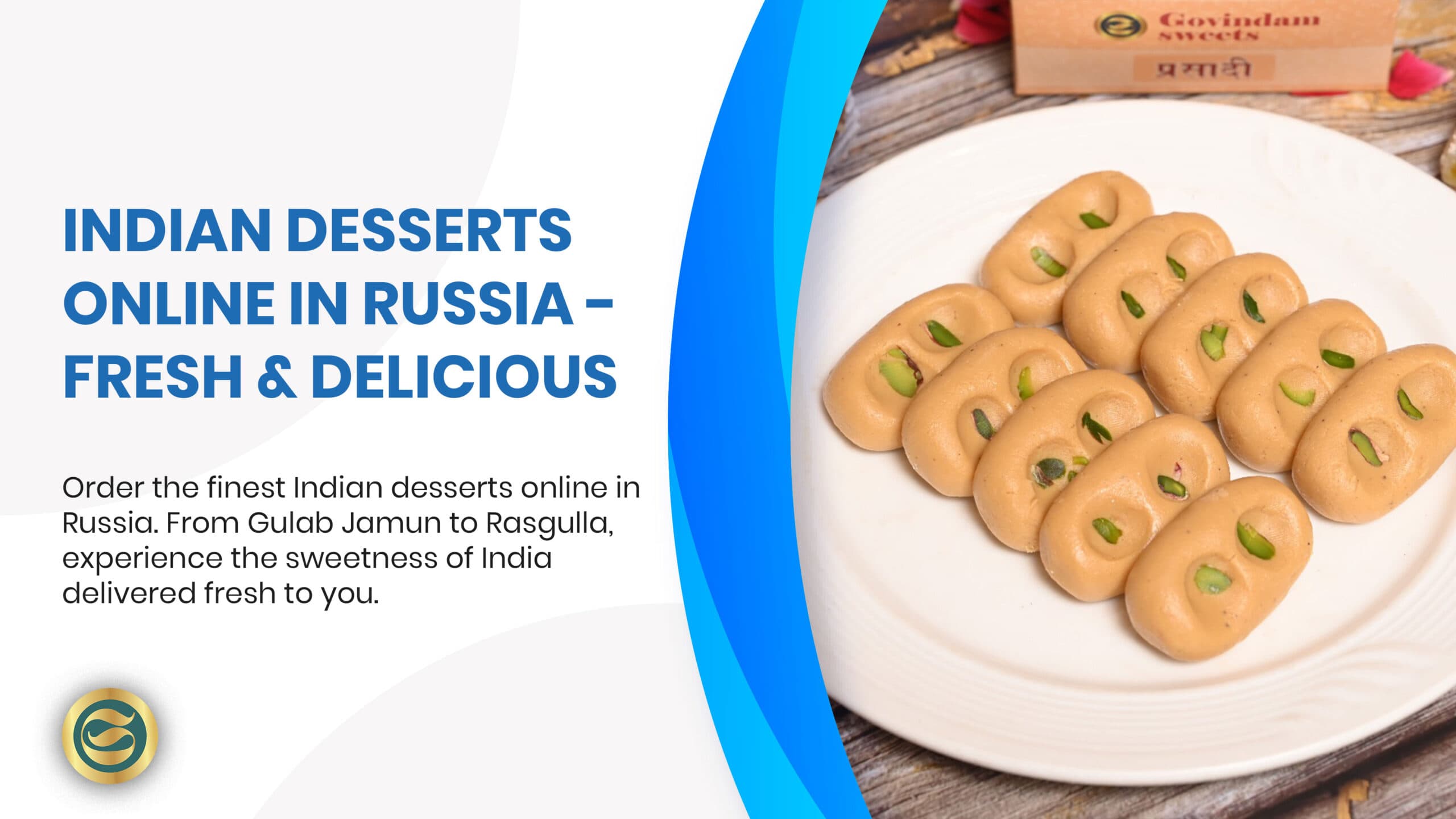 Indian Desserts Online in Russia: Your Ultimate Guide to Authentic Sweets