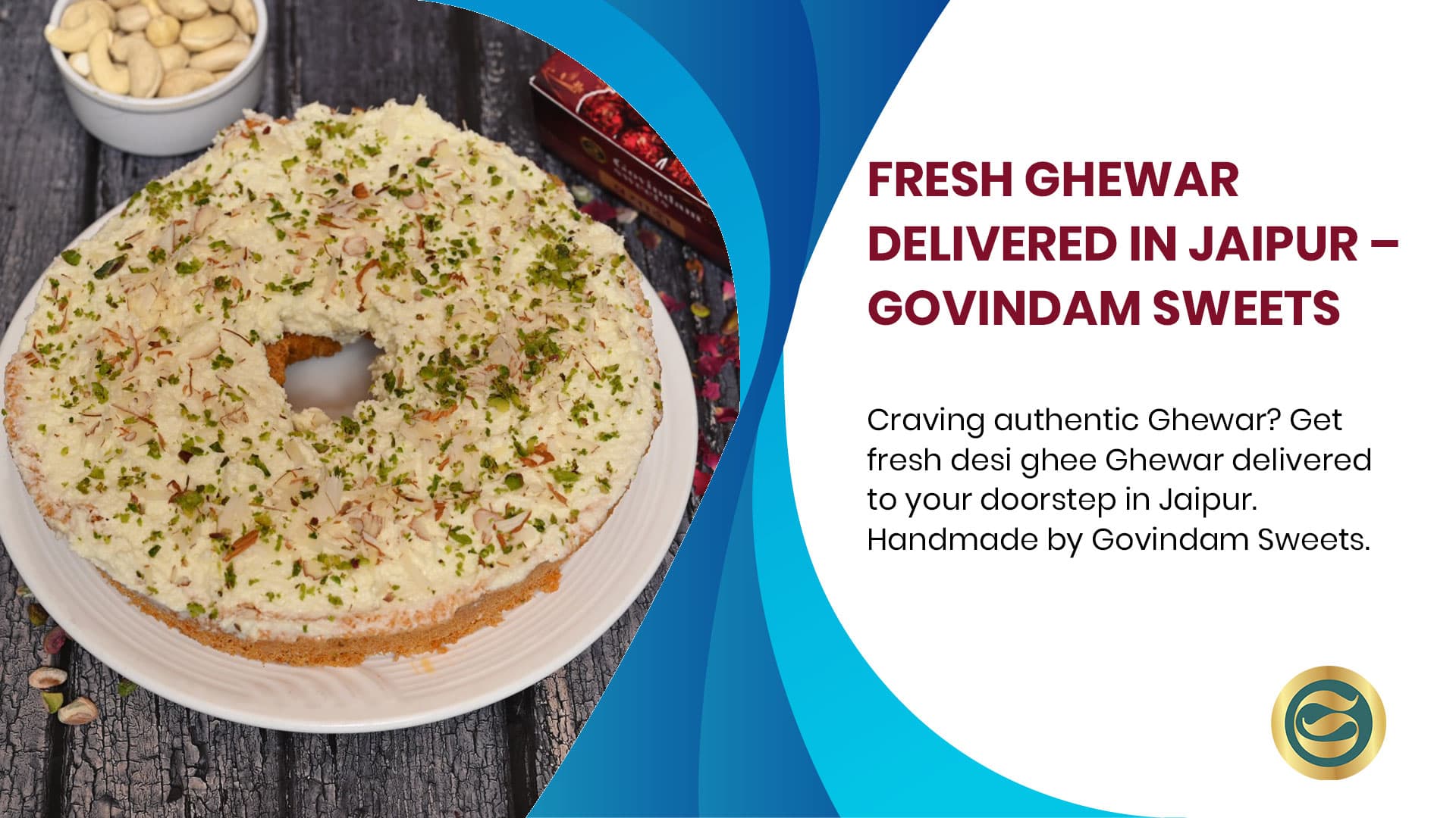 Exceptional Varieties of Fresh Ghewar Delivered in Jaipur – Govindam Sweets