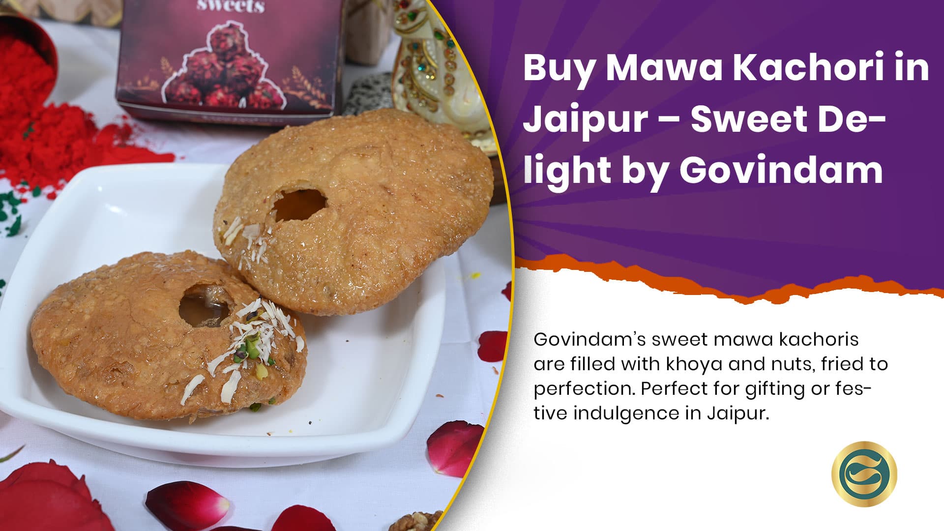 Govindam Sweets Mawa Kachori: Authentic Rajasthani Sweet Delight