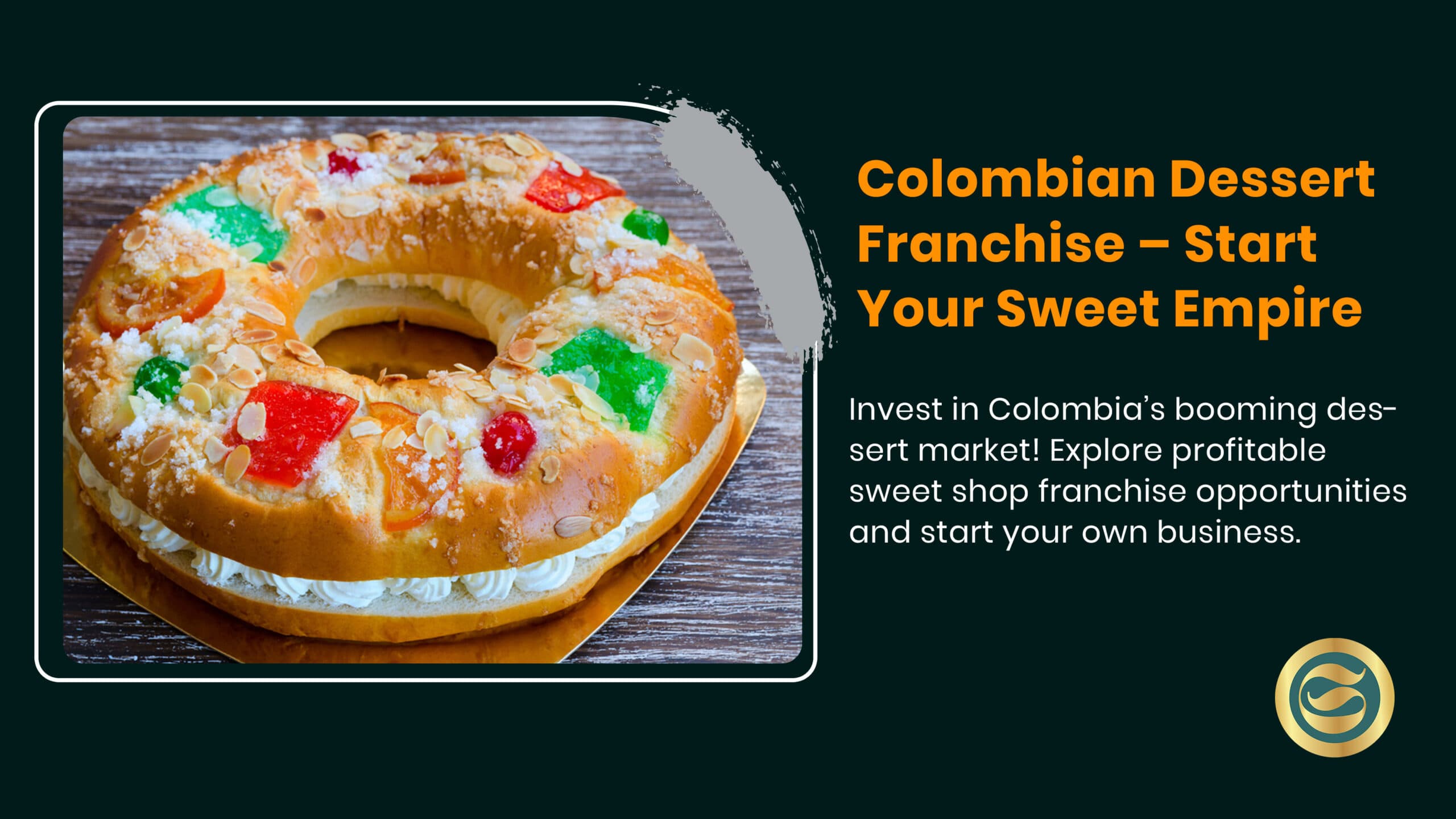 Top Colombian Dessert Franchise Opportunities: Your Guide to Sweet Success | Complete Business Guide 2025