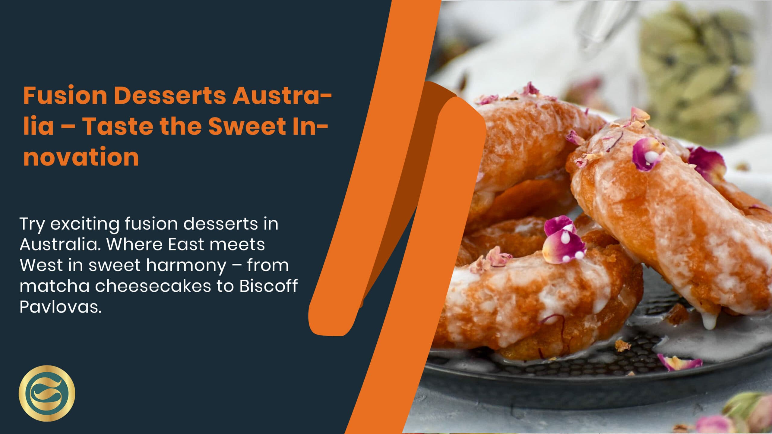 Fusion Desserts Australia: Where Culinary Traditions Create Sweet Magic