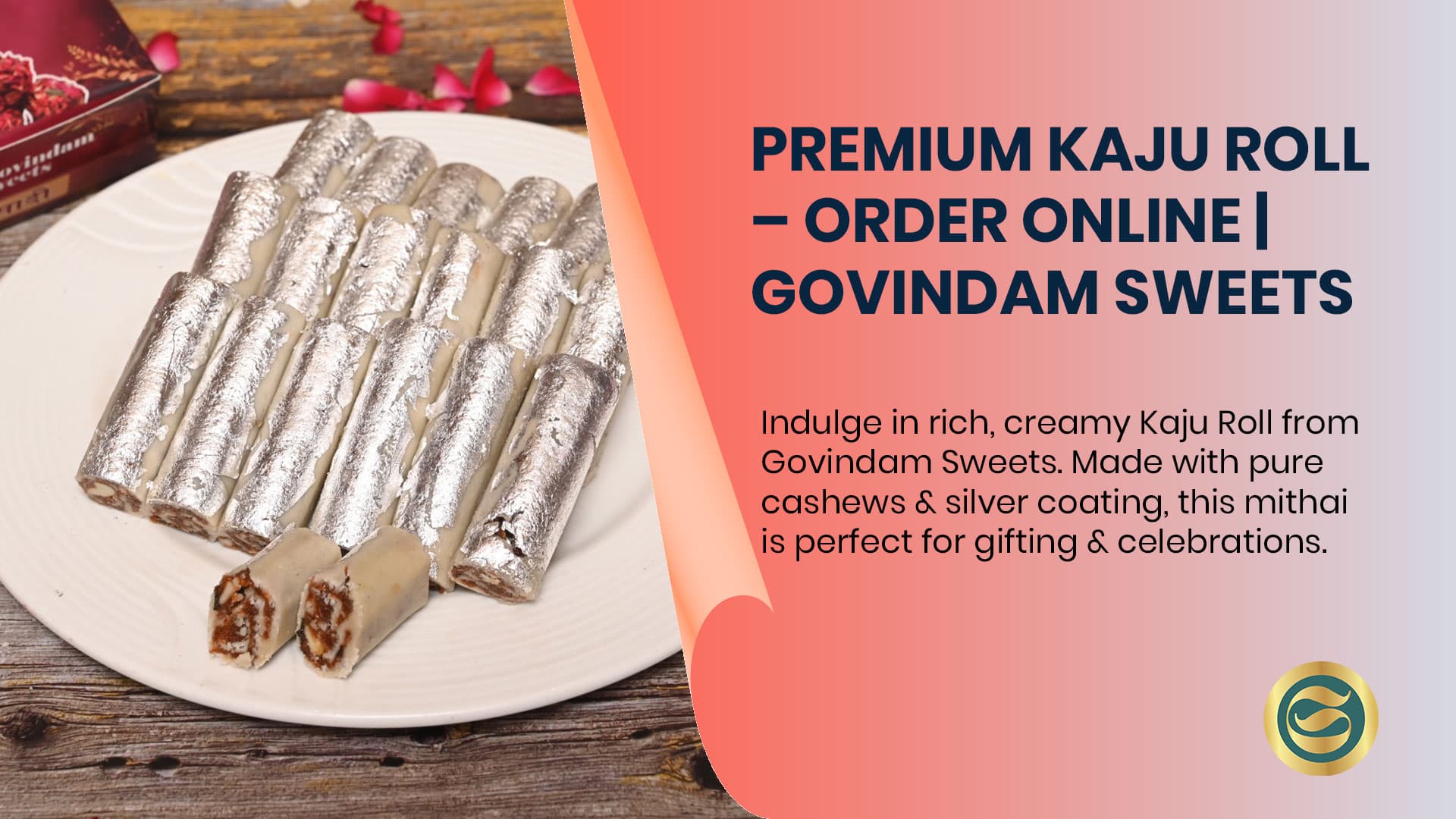 Kaju Roll – Premium Indian Sweet: Master Guide to Cashew Delicacy