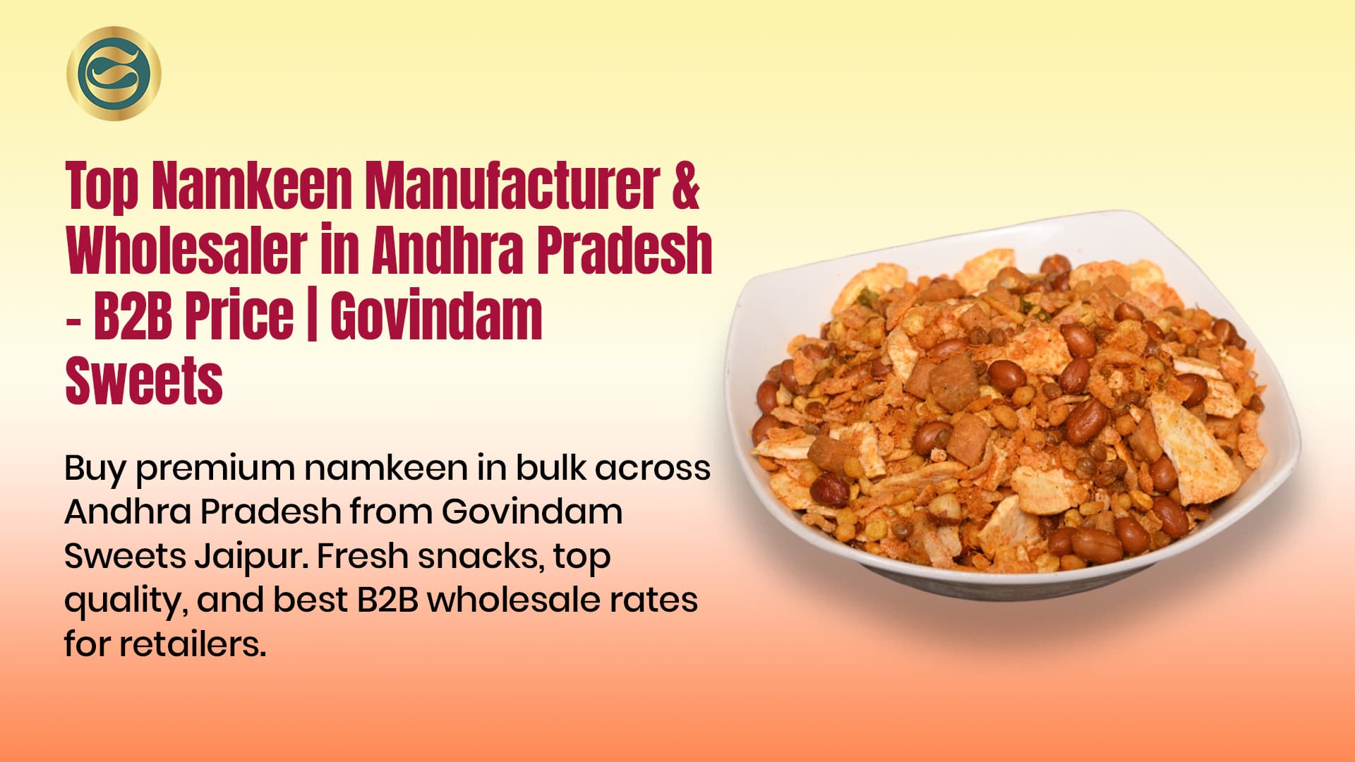 Top Namkeen Manufacturer & Wholesaler in Andhra Pradesh – B2B Price
