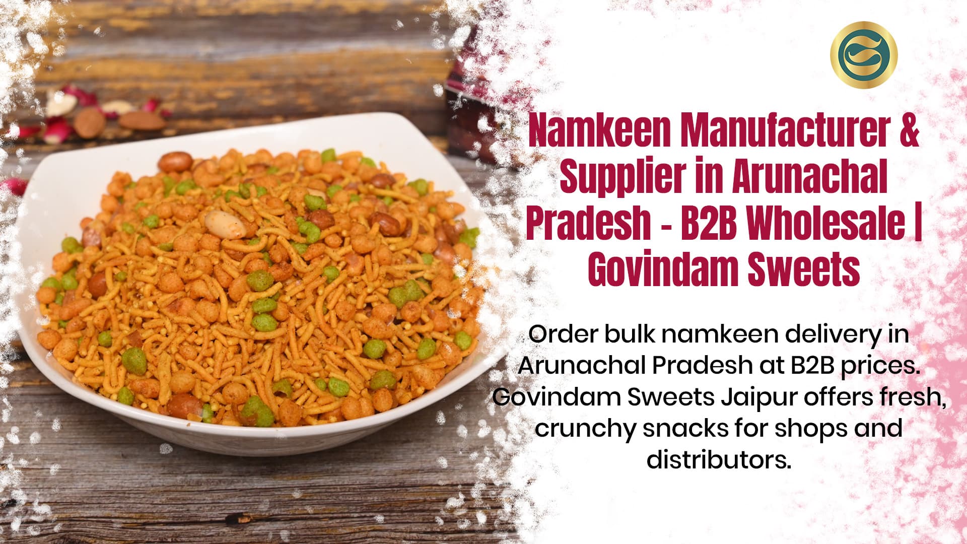 Namkeen Manufacturer & Supplier in Arunachal Pradesh – B2B Wholesale