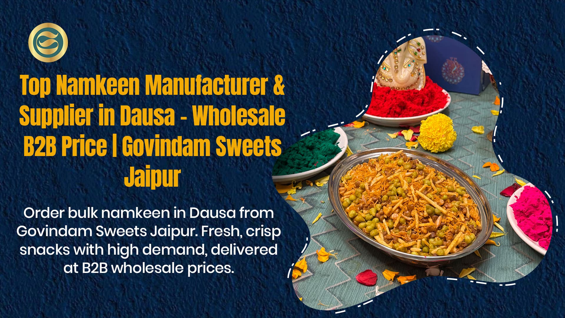 Top Namkeen Manufacturer & Supplier in Dausa – Wholesale B2B Price | Govindam Sweets
