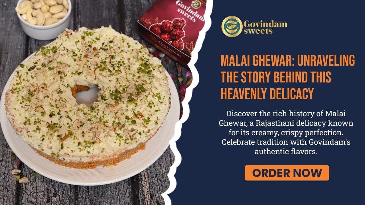 Malai Ghewar: Discover the Sweet Magic of Rajasthan's Delicacy
