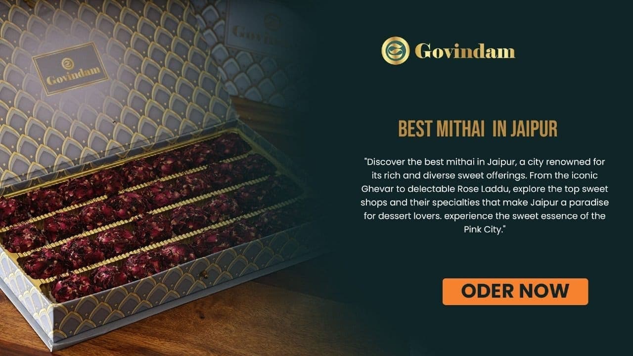 Best Mithai Jaipur Authentic Flavors Govindam Sweets Heritage