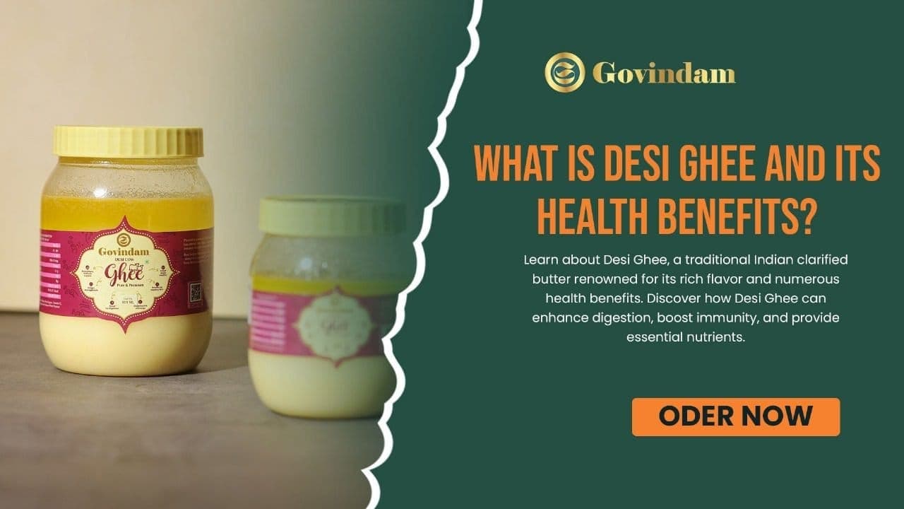 Discover Goodness of Desi Ghee Health Benefits Traditional India