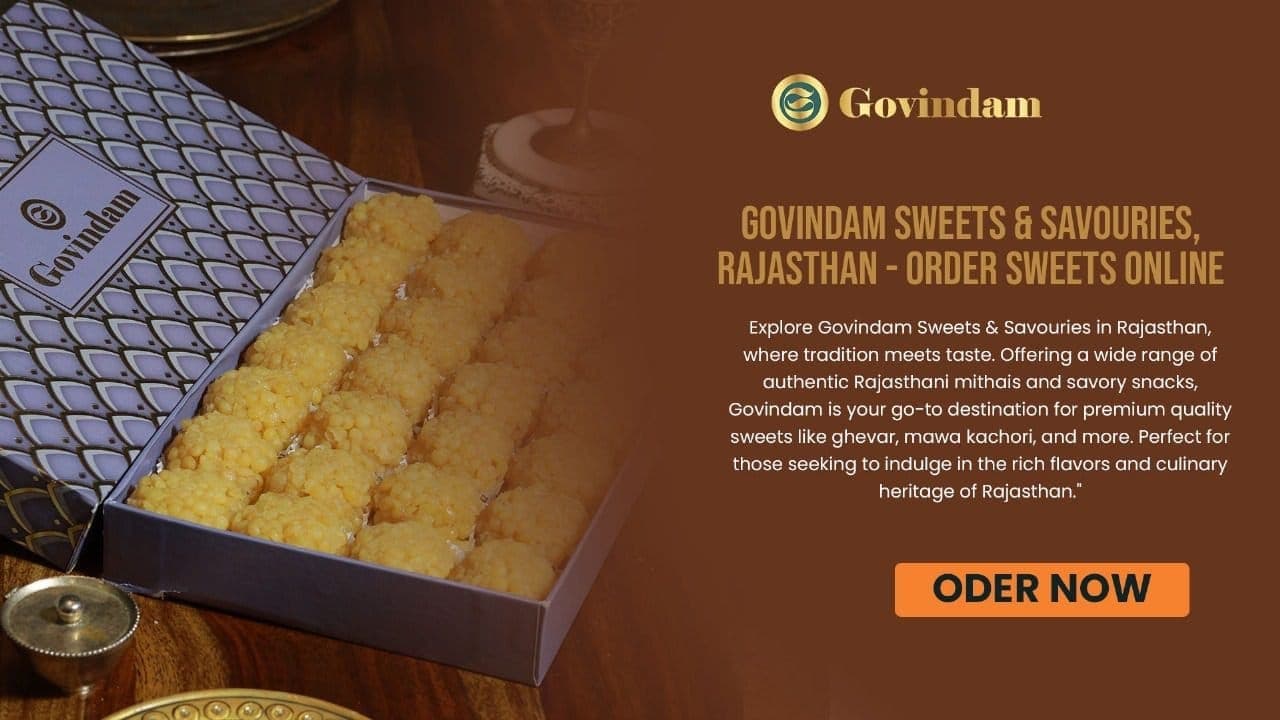 Govindam Sweets Savouries Rajasthan Order Best Sweets Online