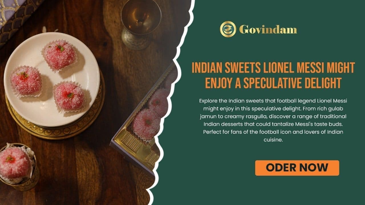 Indian Sweets Lionel Messi Might Enjoy Flavorful Speculation