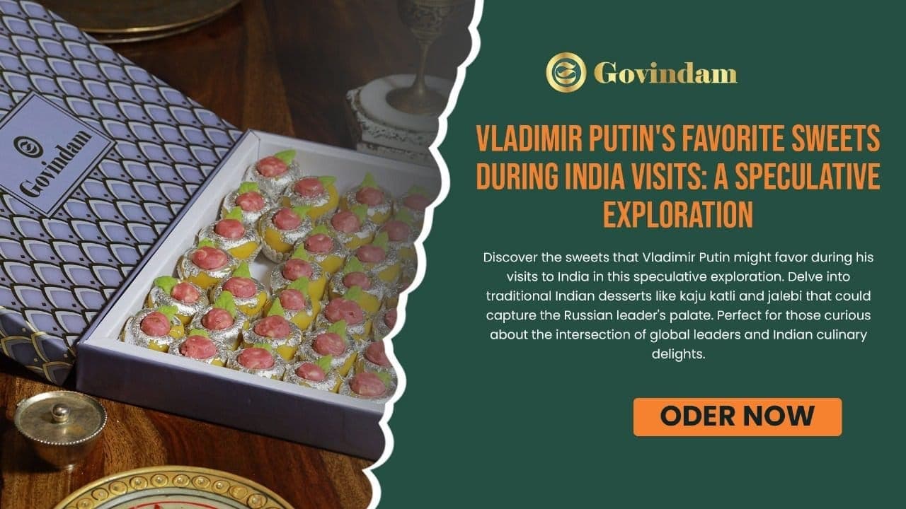 Vladimir Putin's Favorite Sweets During India Visits: A Speculative Exploration