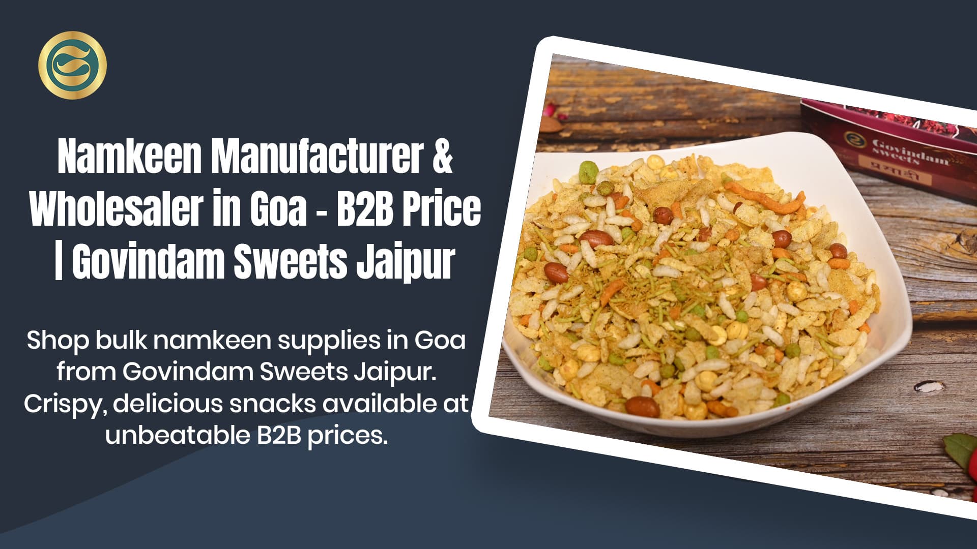 Namkeen Manufacturer & Wholesaler in Goa – B2B Price | Govindam Sweets