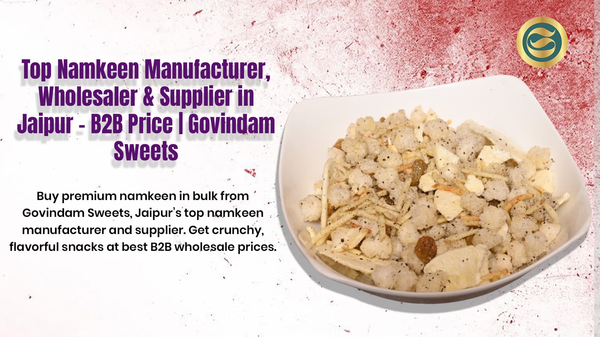Top Namkeen Manufacturer, Wholesaler & Supplier in Jaipur – B2B Price | Govindam Sweets