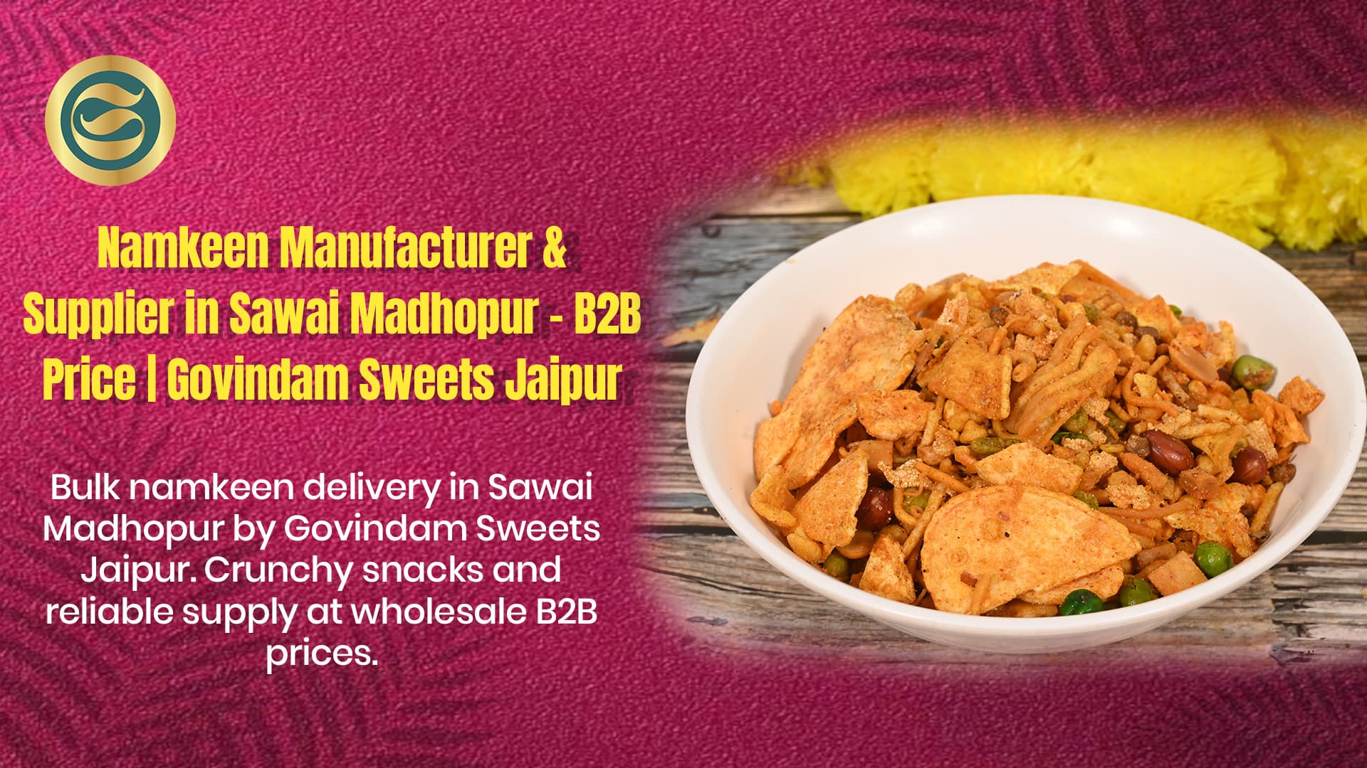 Namkeen Manufacturer & Supplier in Sawai Madhopur – B2B Price | Govindam Sweets Jaipur