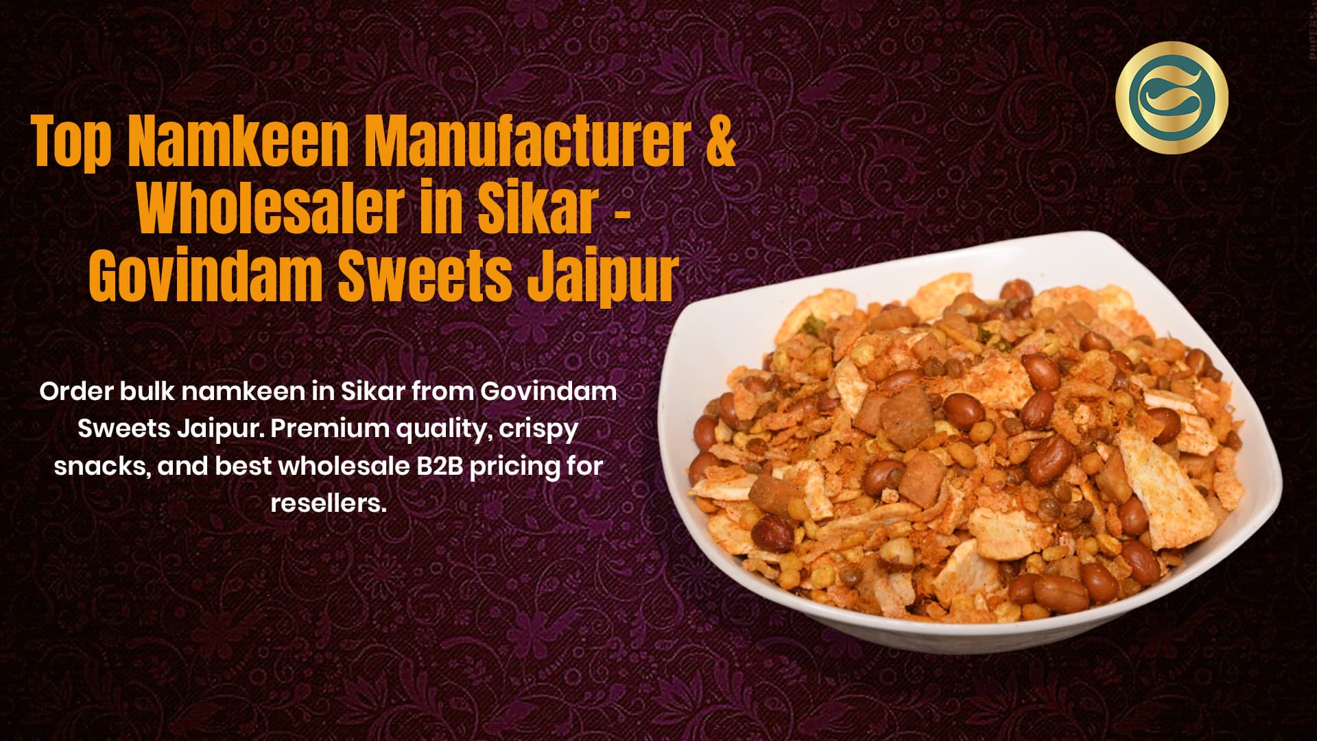 Top Namkeen Manufacturer & Wholesaler in Sikar – Govindam Sweets
