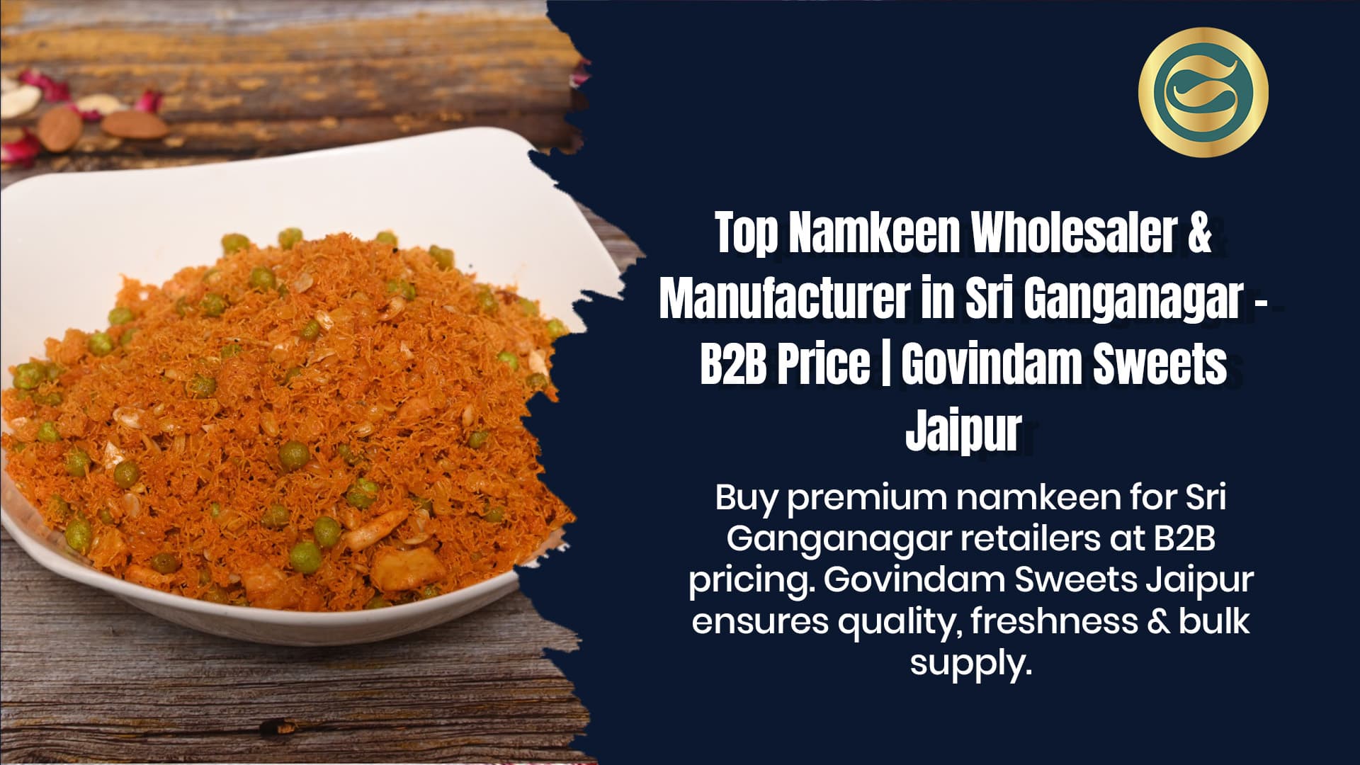 Top Namkeen Wholesaler & Manufacturer in Sri Ganganagar – B2B Price | Govindam Sweets