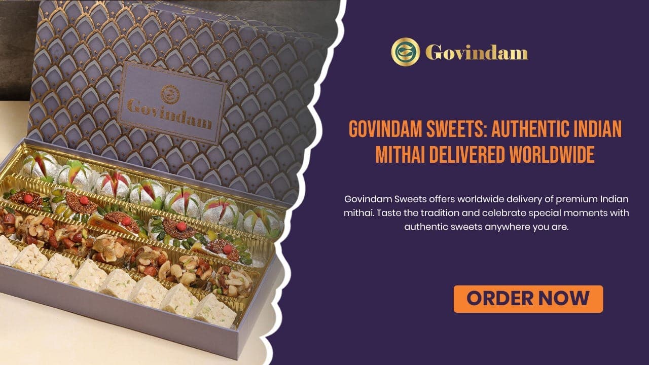 Govindam Sweets: Authentic Indian Mithai Delivered Worldwide
