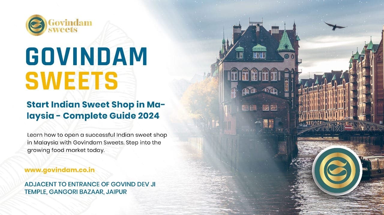 Indian Sweet Shop Malaysia Guide: Complete Business Setup 2024