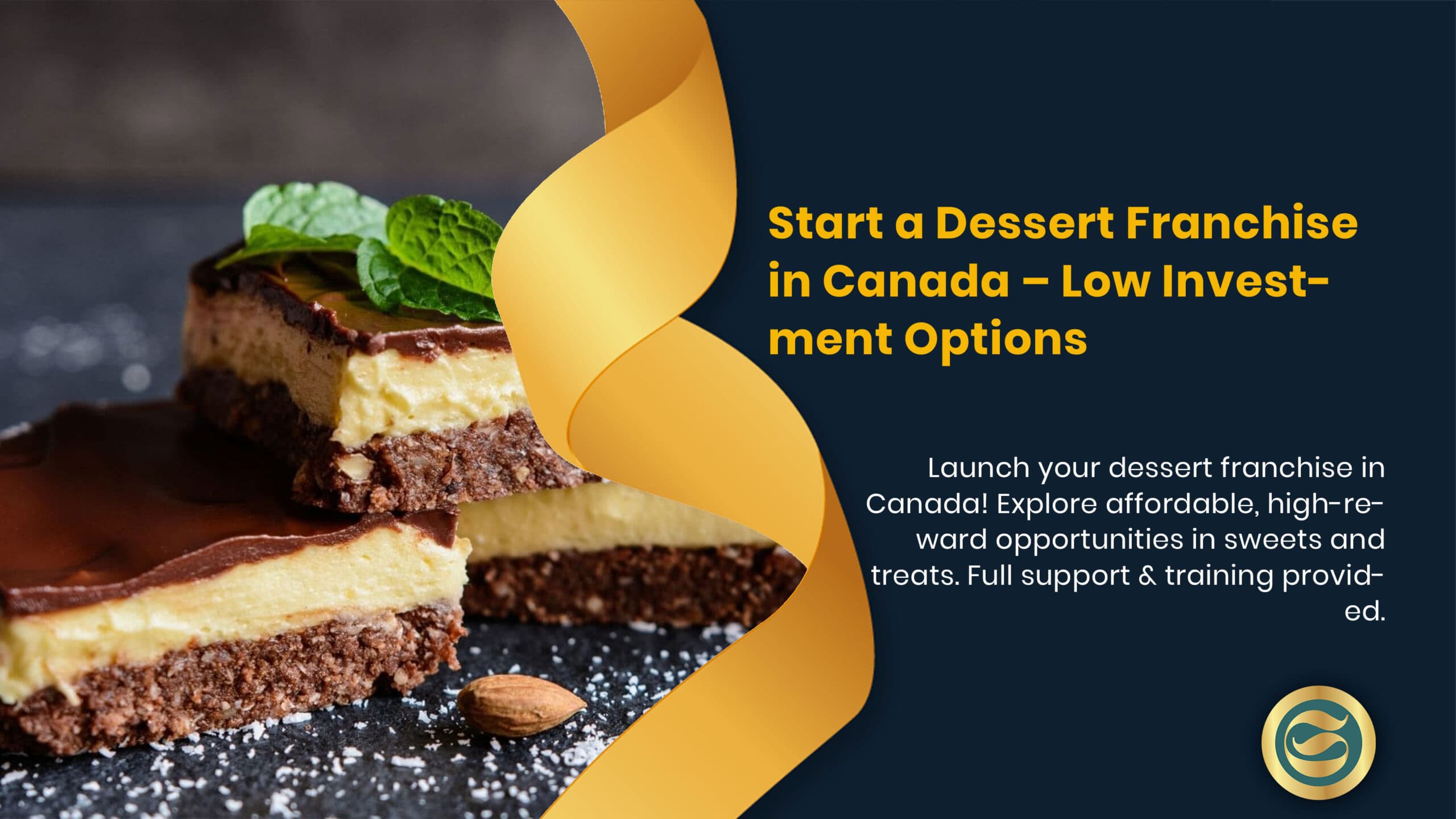 Start a Dessert Franchise Canada – Low Investment Options