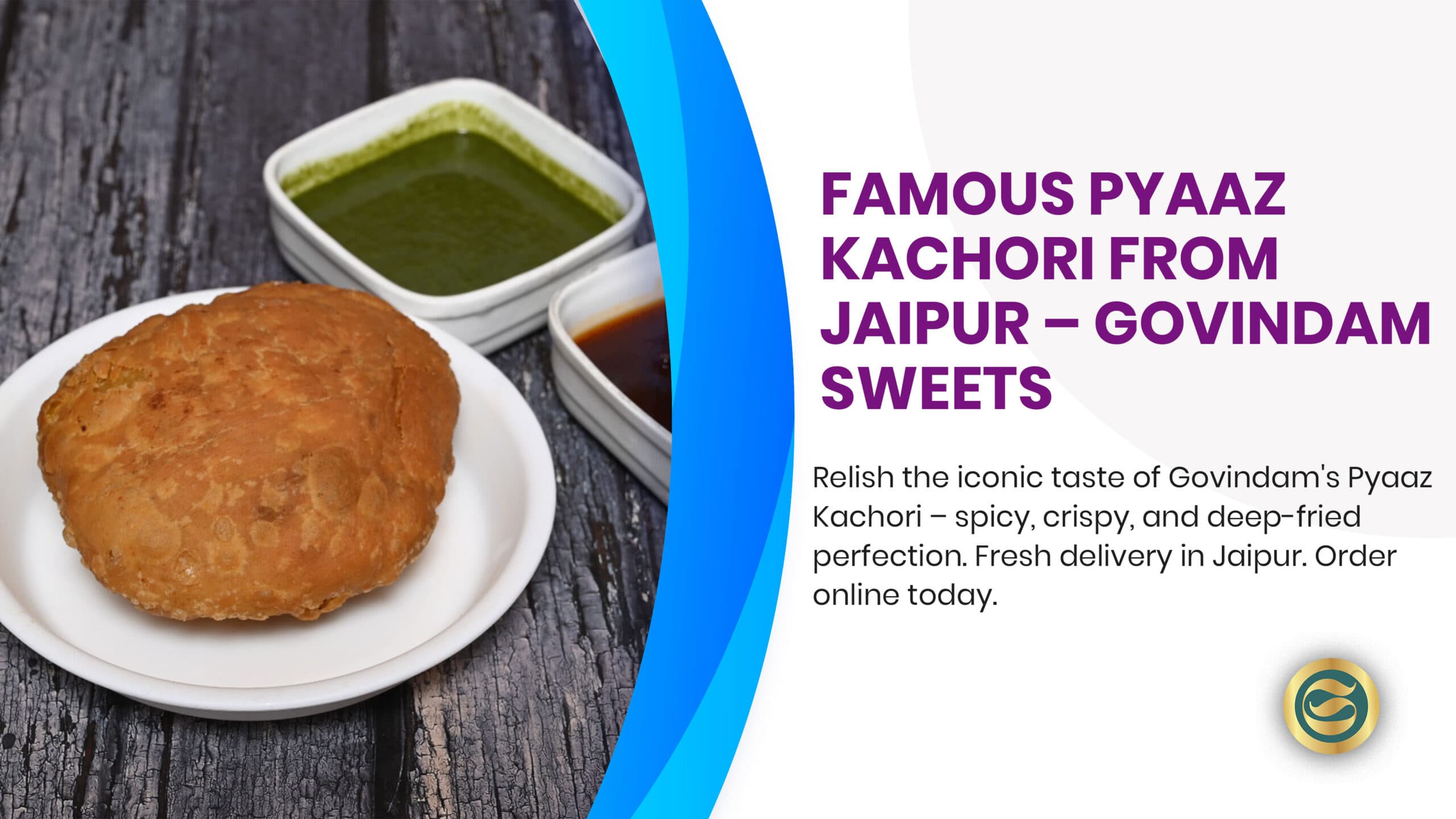 Govindam's Pyaz Kachori: Jaipur's Legendary Crispy Onion Delight