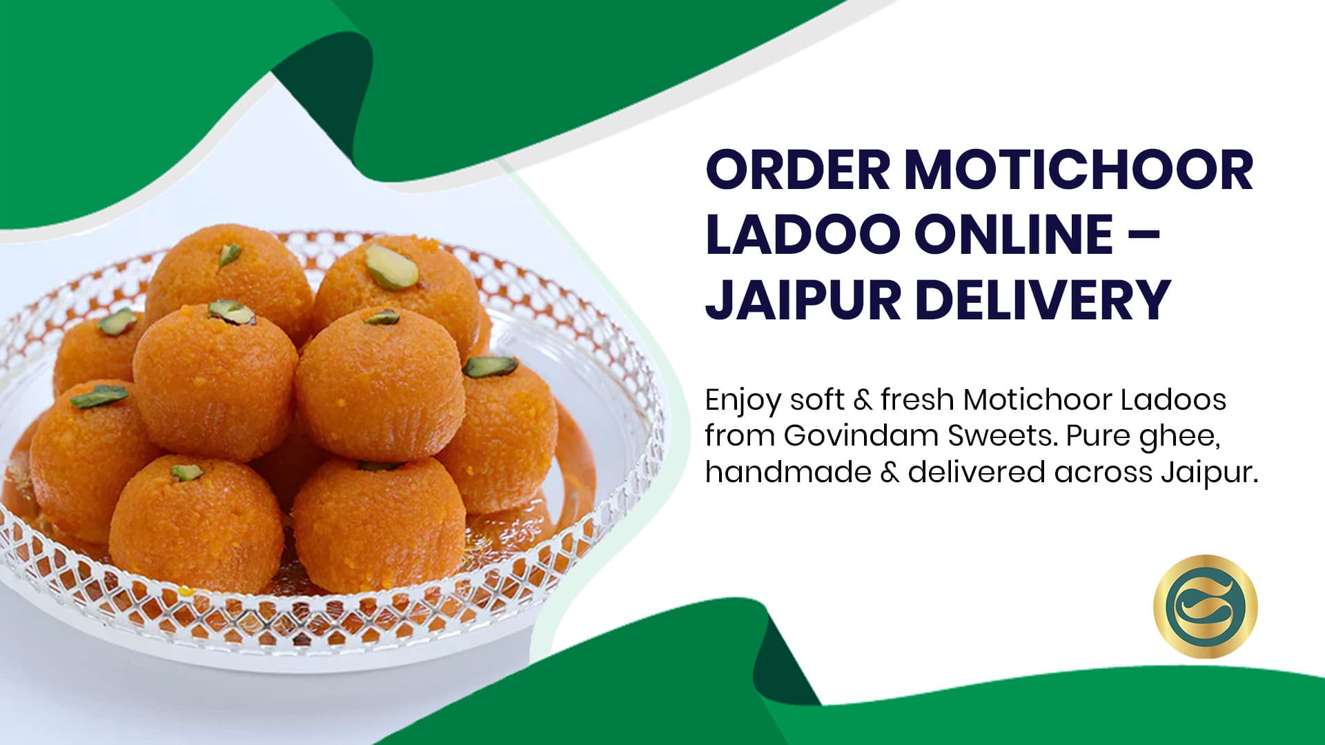 Extraordinary Varieties to Order Motichoor Ladoo Online – Jaipur Delivery from Govindam Sweets