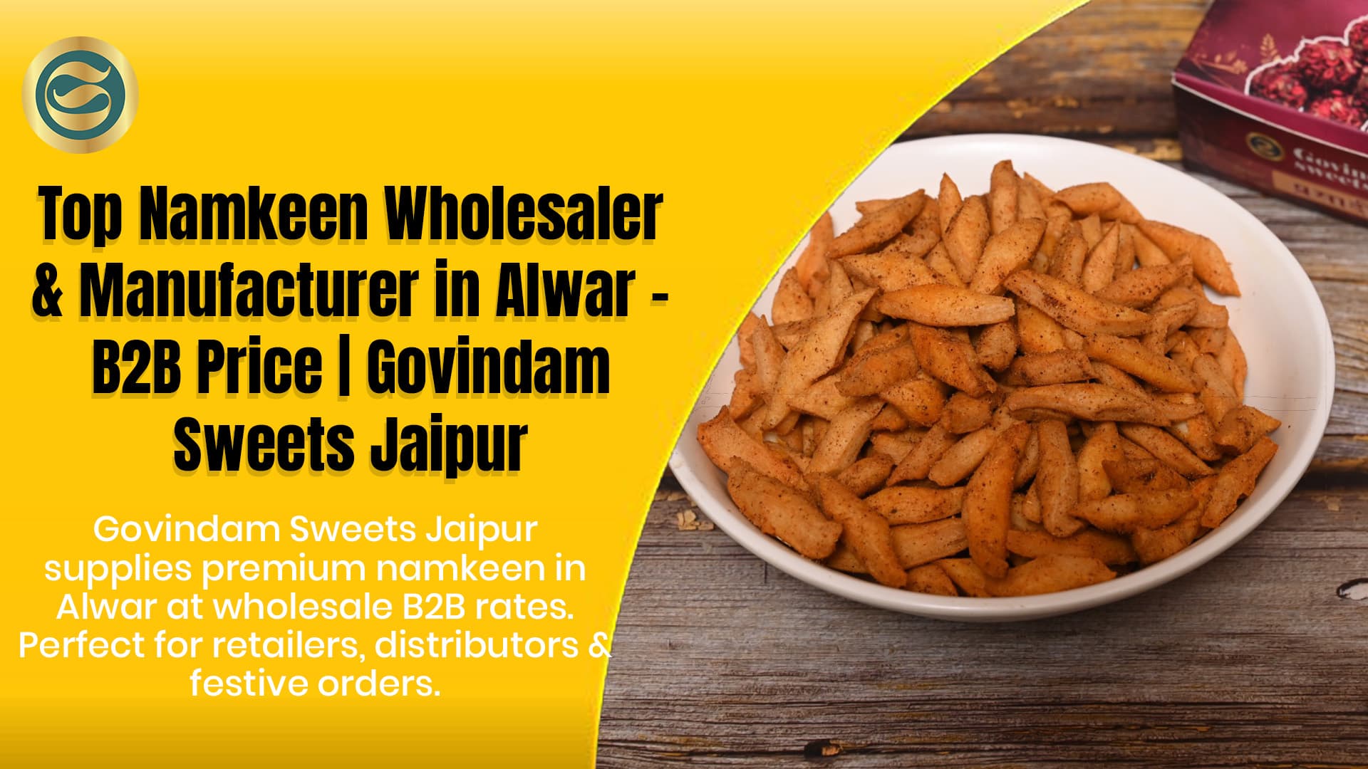 Top Namkeen Wholesaler & Manufacturer in Alwar – B2B Price | Govindam