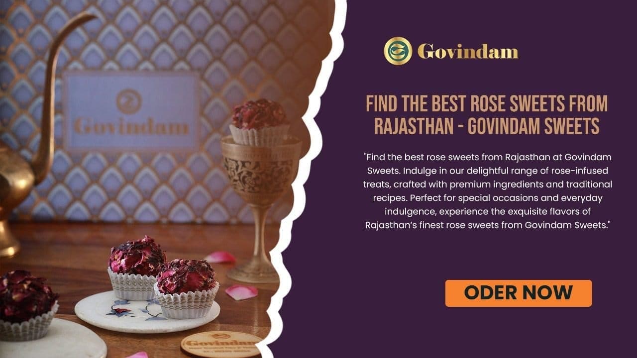 Discover the Best Rose Sweets from Rajasthan