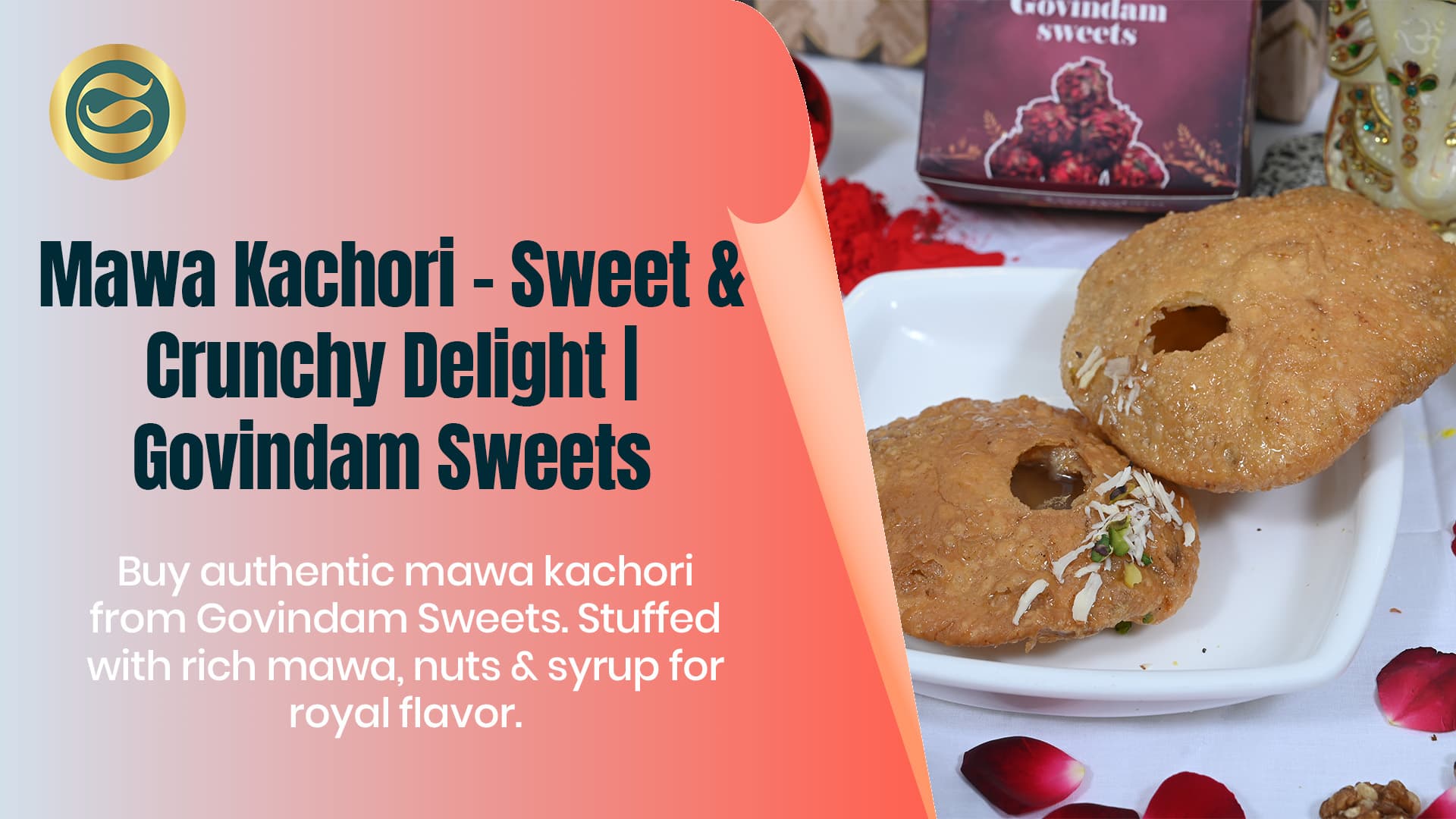 Mawa Kachori – Sweet & Crunchy Delight | Govindam Sweets