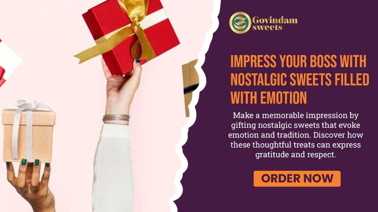 Impress Your Boss: Nostalgic Sweets That Evoke Heartfelt Memories
