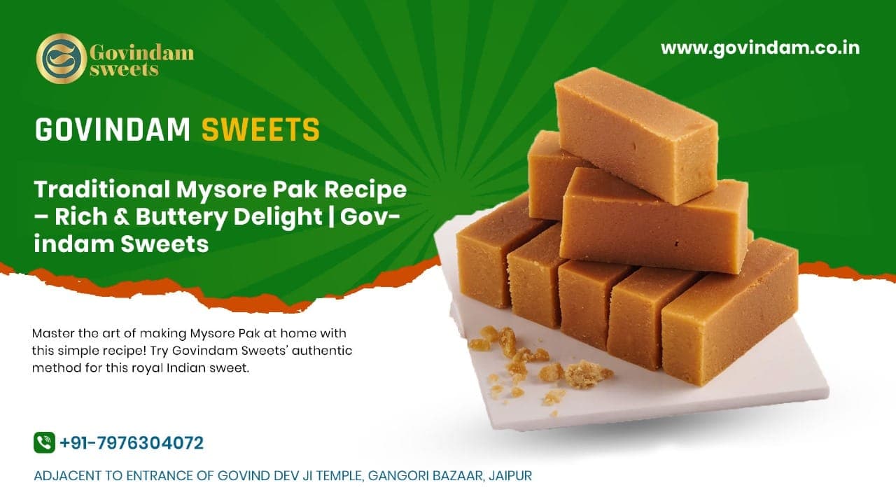 Mysore Pak Recipe | Rich Buttery Delight Guide - Complete Traditional Method