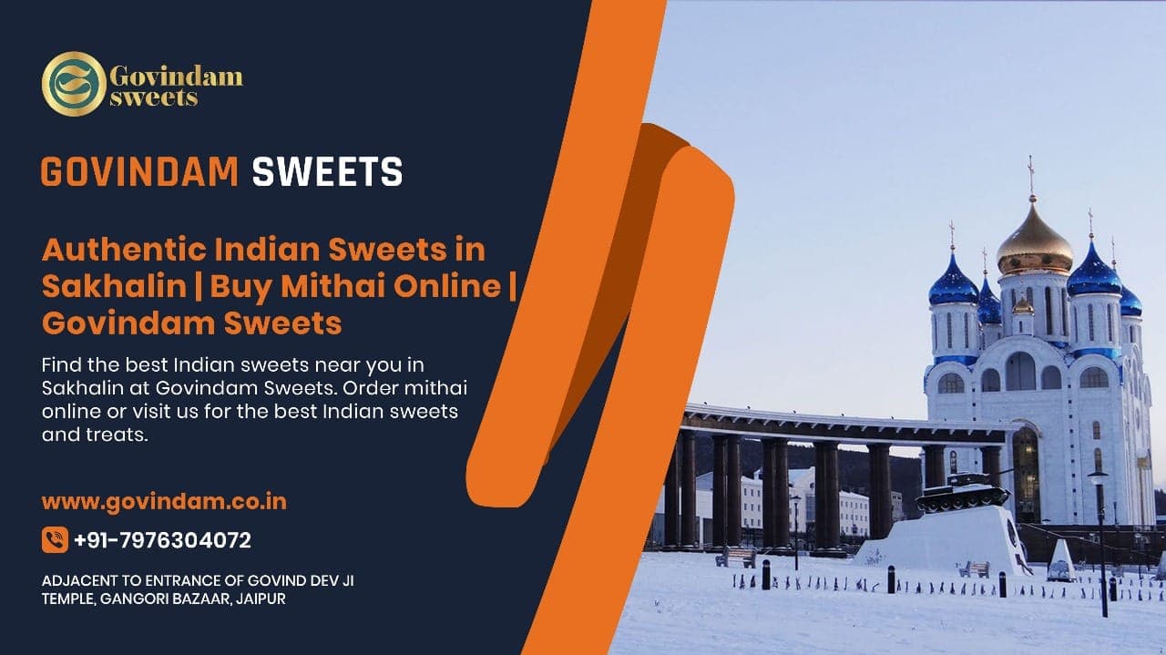 Authentic Indian Sweets in Sakhalin | Buy Mithai Online | Govindam Sweets