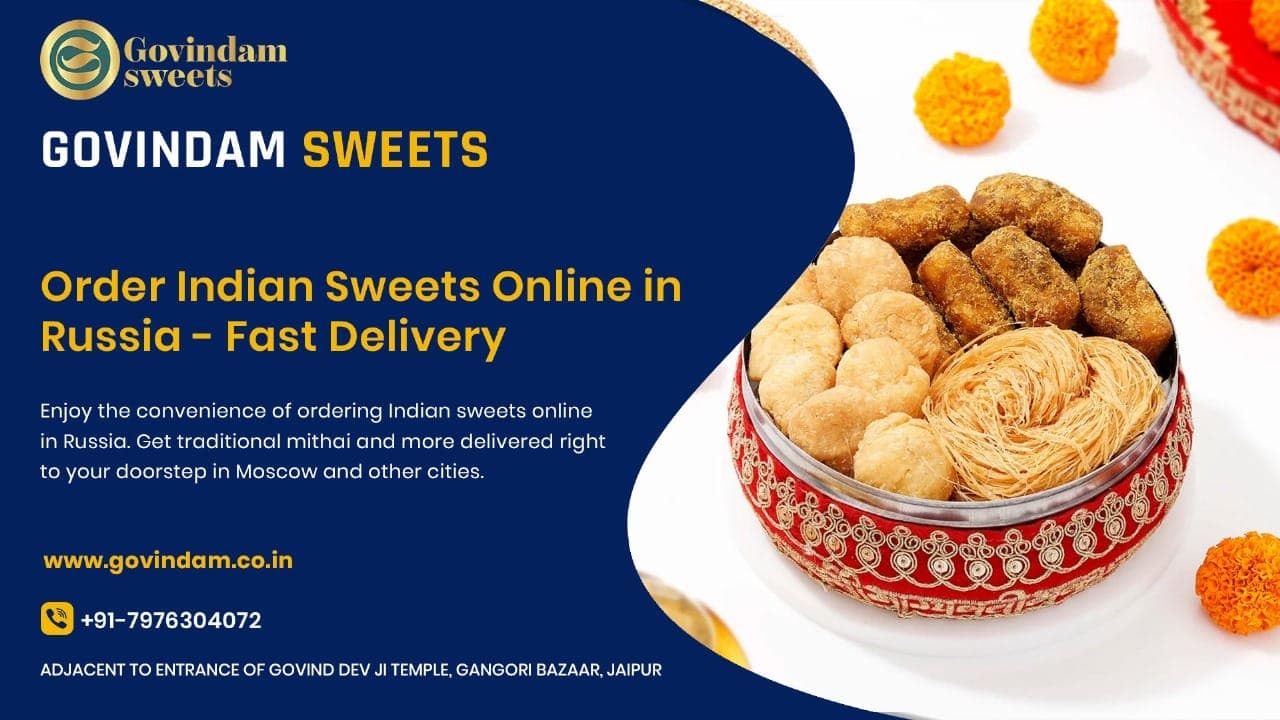 Order Indian Sweets Online Russia - Fast Delivery | Authentic Mithai | Govindam Sweets