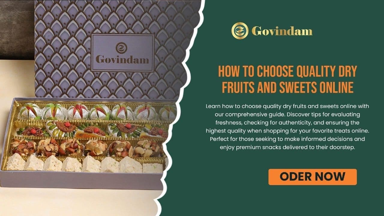 How Choose Quality Dry Fruits Sweets Online Expert Buying Guide